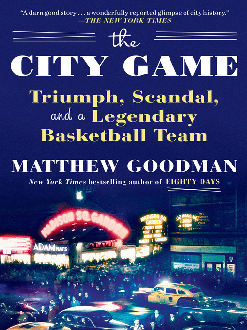Title details for The City Game by Matthew Goodman - Wait list